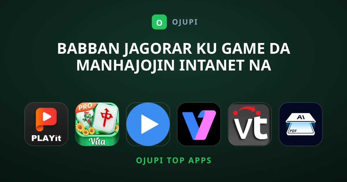 Babban Jagorar Ku Game Da Manhajojin Intanet Na Zamani